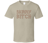 Trashy Skinny Bitch Plank Of Wood Funny Lindsay Lohan T Shirt