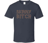 Trashy Skinny Bitch Plank Of Wood Funny Lindsay Lohan T Shirt
