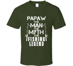 Papaw The Man The Myth The Legend T Shirt