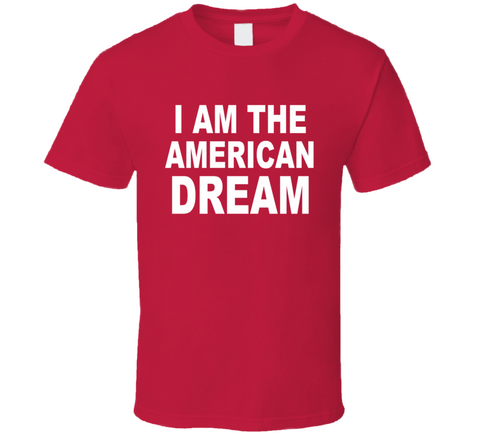 I Am The American Dream Funny Britany Spears American T Shirt