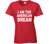 I Am The American Dream Funny Britany Spears American Ladies T Shirt