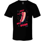 Try Our Hot And Tasty Hot Dogs Today Funny Vintage Retro T Shirt