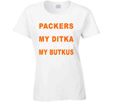 Green Bay Can Suck My Ditka And Kiss My Butkus Funny Football Sports T Shirt