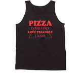 Pizza Is The Only Love Triangle I Want Funny Food Lover Hoodie