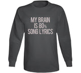 My Brain Is 80 Percent Song Lyrics Funny Music T Shirt