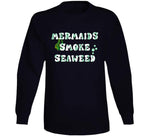 Mermaids Smoke Seaweed Funny Cannabis T Shirt