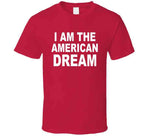 I Am The American Dream Funny Britany Spears American Ladies T Shirt