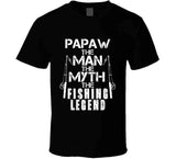 Papaw The Man The Myth The Legend T Shirt