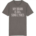 My Brain Is 80 Percent Song Lyrics Funny Music T Shirt