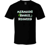 Mermaids Smoke Seaweed Funny Cannabis Long Sleeve T Shirt