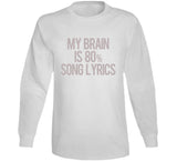 My Brain Is 80 Percent Song Lyrics Funny Music T Shirt