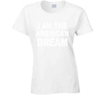 I Am The American Dream Funny Britany Spears American T Shirt