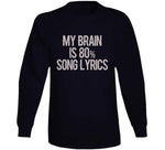 My Brain Is 80 Percent Song Lyrics Funny Music Hoodie