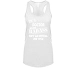 Doctor Badass Ain't Official Job Title T Shirt