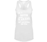 Doctor Badass Ain't Official Job Title T Shirt