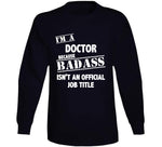 Doctor Badass Ain't Official Job Title T Shirt