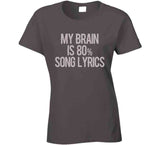 My Brain Is 80 Percent Song Lyrics Funny Music T Shirt