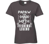 Papaw The Man The Myth The Legend T Shirt