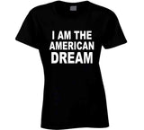 I Am The American Dream Funny Britany Spears American T Shirt