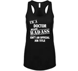 Doctor Badass Ain't Official Job Title T Shirt