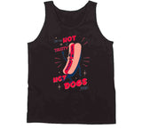 Try Our Hot And Tasty Hot Dogs Today Funny Vintage Retro T Shirt