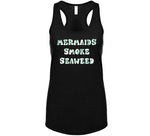 Mermaids Smoke Seaweed Funny Cannabis Pothead Weed Hoodie