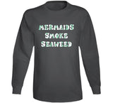 Mermaids Smoke Seaweed Funny Cannabis Vintage T Shirt