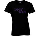 Skinny Bitch Funny Posh Ladies T Shirt