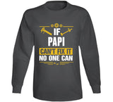 If Papi Can't Fix It No One Can T Shirt