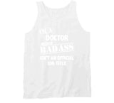 Doctor Badass Ain't Official Job Title T Shirt