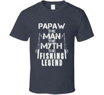 Papaw The Man The Myth The Legend T Shirt