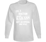 Doctor Badass Ain't Official Job Title T Shirt