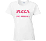 Pizza Is The Only Love Triangle I Want Funny Food Junkie Hoodie