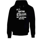 Doctor Badass Ain't Official Job Title T Shirt