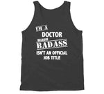 Doctor Badass Ain't Official Job Title T Shirt