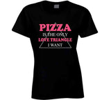 Pizza Is The Only Love Triangle I Want Funny Food Junkie Hoodie