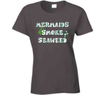 Mermaids Smoke Seaweed Funny Cannabis Long Sleeve T Shirt