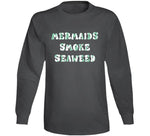 Mermaids Smoke Seaweed Funny Cannabis Pothead Weed Hoodie