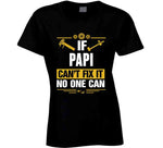 If Papi Can't Fix It No One Can T Shirt