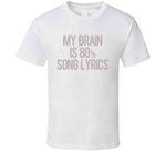 My Brain Is 80 Percent Song Lyrics Funny Music Hoodie