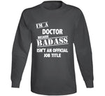 Doctor Badass Ain't Official Job Title T Shirt