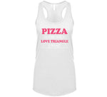 Pizza Is The Only Love Triangle I Want Funny Food Junkie Hoodie