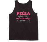 Pizza Is The Only Love Triangle I Want Funny Food Junkie Hoodie