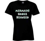 Mermaids Smoke Seaweed Funny Cannabis Vintage T Shirt