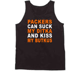 Green Bay Can Suck My Ditka And Kiss My Butkus Funny Football Sports Long Sleeve T Shirt