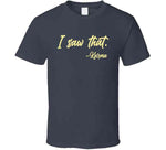 I Saw That Karma Funny Quote T Shirt