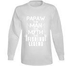 Papaw The Man The Myth The Legend T Shirt