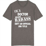 Doctor Badass Ain't Official Job Title T Shirt