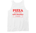 Pizza Is The Only Love Triangle I Want Funny Food Lover Hoodie