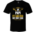 If Papi Can't Fix It No One Can T Shirt